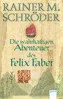 Buchcover Die wahrhaftigen Abenteuer des Felix Faber