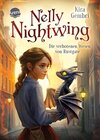 Buchcover Nelly Nightwing (1). Die verbotenen Wesen von Rustgate: Spannungsgeladene Fantasy ab 10 Jahren um die besondere Freundsc