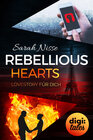 Buchcover Rebellious Hearts. Lovestory für dich