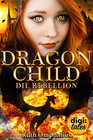 Buchcover Dragon Child (2). Die Rebellion