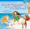 Buchcover Der große Abenteuerspaß für mutige Mädchen mit Frida, Matilda und Milla