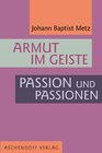 Buchcover Armut im Geiste. Passion und Passionen