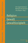 Buchcover Religion - Gewalt - Gewaltlosigkeit