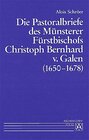Buchcover Die Pastoralbriefe des Münsterer Fürstbischofs Christoph Bernhard von Galen (1650-1678)