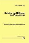 Buchcover Münstersche Gespräche zu Themen der wissenschaftlichen Pädagogik / Religion und Bildung im Pluralismus