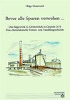 Buchcover Bevor alle Spuren verwehen... Das Sägewerk G. Oesterreich in Oppeln O/S