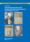 Buchcover Zwischen Bischof und NS-Staat: Das Breslauer "Katholische Sonntagsblatt" im Dritten Reich (1933-1941)