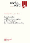 Buchcover Kulturkontakte und Rezeptionsvorgänge in der Theologie des 12. und 13. Jahrhunderts