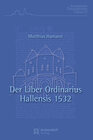 Buchcover Der Liber Ordinarius Hallensis 1532