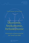 Buchcover Ökonomie, Anökonomie, Heilsökonomie