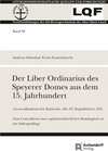 Buchcover Der Liber Ordinarius des Speyerer Domes aus dem 15. Jahrhundert (Generallandesarchiv Karlsruhe, Abt. 67, Kopialbücher 45