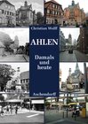 Buchcover Ahlen damals und heute