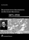 Buchcover Die konservativen Abgeordneten des deutschen Reichstags von 1871 bis 1918
