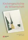 Buchcover Kirchengeschichte als Wissenschaft