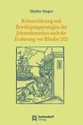 Buchcover Krisenerfahrung und Bewältigungsstrategien des Johanniterordens nach der Eroberung von Rhodos 1522
