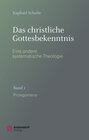 Buchcover Das christliche Gottesbekenntnis. Eine andere Systematische Theologie