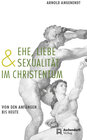 Buchcover Ehe, Liebe und Sexualität im Christentum