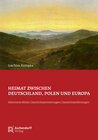Buchcover Heimat zwischen Deutschland, Polen und Europa