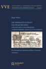 Buchcover Die Normativität des Praktischen: Strukturen und Prozesse vormoderner Verwaltungsarbeit