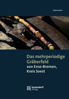 Buchcover Das mehrperiodige Gräberfeld von Ense-Bremen, Kreis Soest