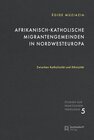 Buchcover Afrikanisch-katholische Migrantengemeinden in Nordwesteuropa