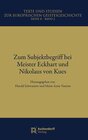 Buchcover Zum Subjektbegriff bei Meister Eckhart und Nikolaus von Kues