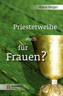 Buchcover Priesterweihe auch für Frauen?