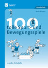 Buchcover 100 tolle Sport- und Bewegungsspiele, Klasse 1/2