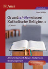 Buchcover Grundschülerwissen Katholische Religion, Band 1