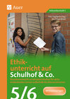 Buchcover Ethikunterricht auf Schulhof & Co. Klasse 5-6