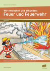 Buchcover Wir entdecken und erkunden: Feuer und Feuerwehr