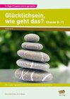 Buchcover Glücklichsein, wie geht das? - Klasse 8-11