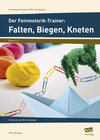 Buchcover Der Feinmotorik-Trainer: Falten, Biegen, Kneten