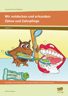 Buchcover Wir entdecken und erkunden: Zähne und Zahnpflege