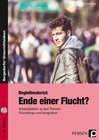 Buchcover Begleitmaterial: Ende einer Flucht?