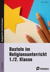 Buchcover Basteln im Religionsunterricht - 1./2. Klasse