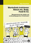 Buchcover Wortschatz trainieren: About me, Body, Food & Co.