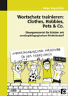 Wortschatz trainieren: Clothes, Hobbies, Pets & Co width=