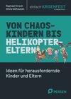 Buchcover Von Chaoskindern bis Helikoptereltern