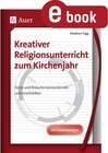 Buchcover Kreativer Religionsunterricht zum Kirchenjahr - Stephan Sigg (ePub)