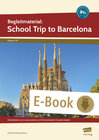 Buchcover Begleitmaterial: School Trip to Barcelona (B1+)