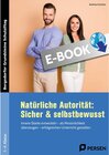 Buchcover Natürliche Autorität: Sicher & selbstbewusst - GS / Bergedorfer Grundsteine Schulalltag - Grundschule - Burkhard Günther (ePub)