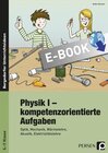 Buchcover Physik I - kompetenzorientierte Aufgaben