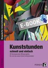 Buchcover Kunststunden schnell und einfach - 7./8. Klasse