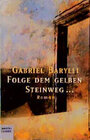 Buchcover Folge dem gelben Steinweg...