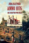 Buchcover Anno 1076 - Die Schatten von Köln