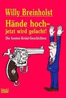 Buchcover Hände hoch - jetzt wird gelacht!