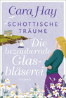 Buchcover Schottische Träume - Die bezaubernde Glasbläserei