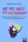 Buchcover Wie viel wiegt ein Instagram?