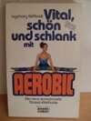 Buchcover Vital, schön und schlank mit Aerobic.